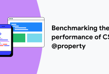 قياس أداء CSS @property | مقالات | web.dev