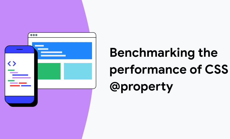 قياس أداء CSS @property | مقالات | web.dev